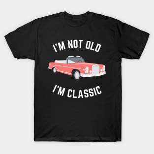 I'm not old i'm classic, Funny Cars - Gift For car lover T-Shirt